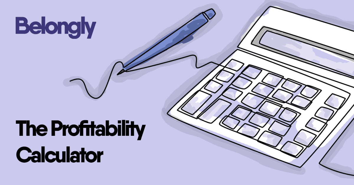 The Belongly Profitability Calculator